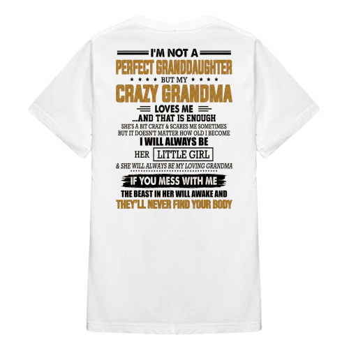 I'm Not A Perfect Granddaughter But My Crazy