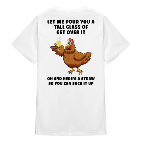 Let Me Pour You A Tall Chicken