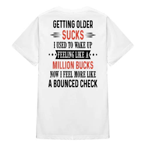 Getting Older Sucks I Used To Wake