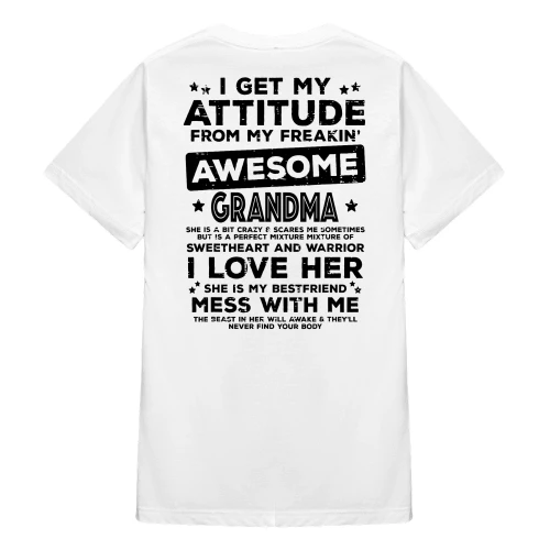 I Get My Attitude From My Freaking Awesome Grandma