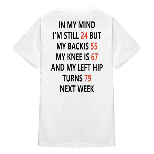 In My Mind I'm Still 24 But