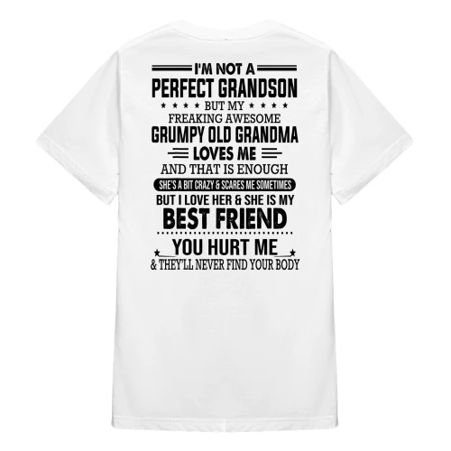 I'm Not A Perfect Grandson But My Freaking Awesome Grumpy Old Grandma