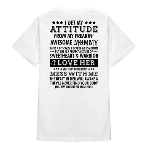 I Get My Attitude From My Freaking Awesome Mommy
