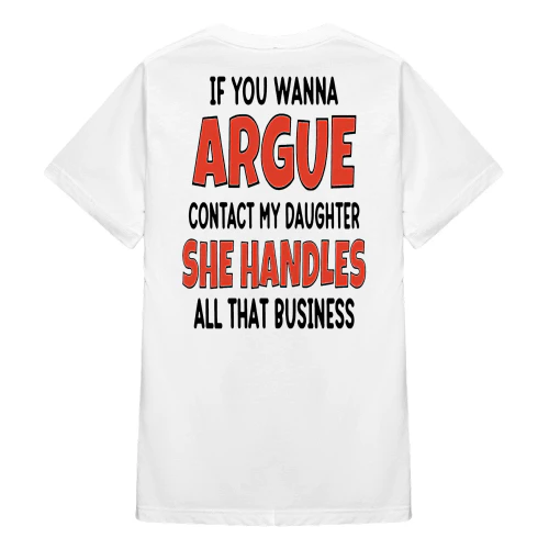 If You Wanna Argue Contact My Daughter