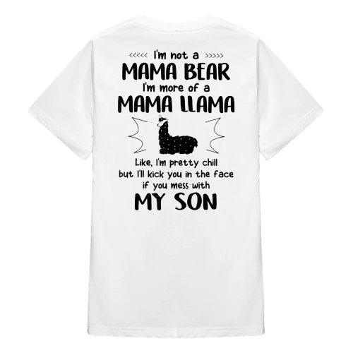 I'm Not A Mama Bear I'm More Of A Mama Llama