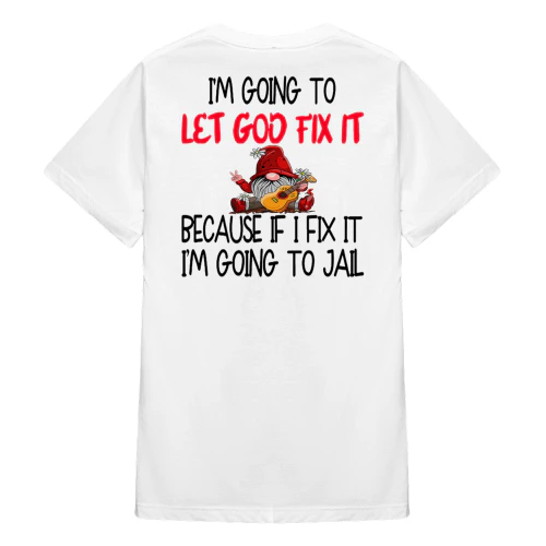 I'm Going To Let God Fix It Gnome