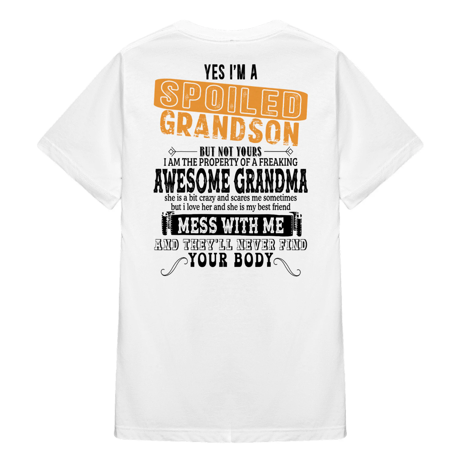 04 Yes I'm A Spoiled Grandson But Not Yours Grandma