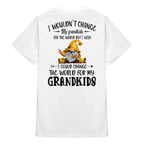 I Wouldn't Change My Grandkid Gnome