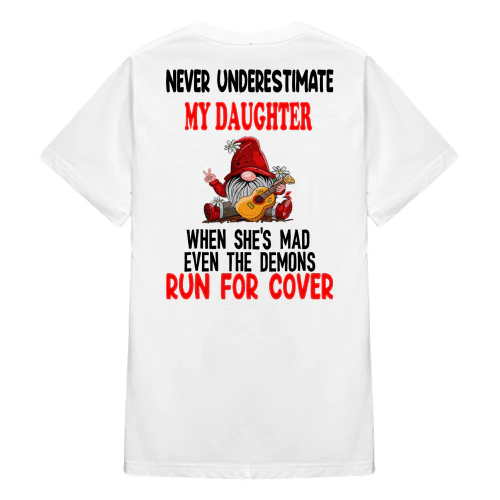 Never Underestimate My Daughter When She's Mad Even Gnome