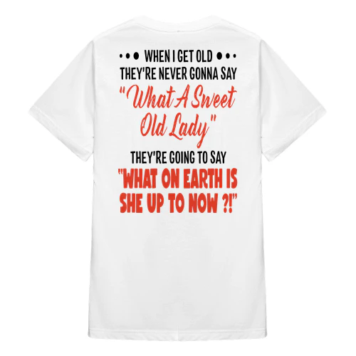 When I Get Old They're Never Gonna Say