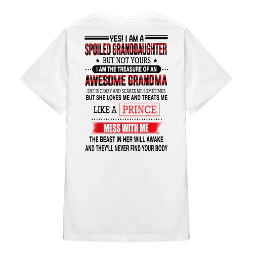 Yes I Am A Spoiled Granddaugher But Not Yours Grandma
