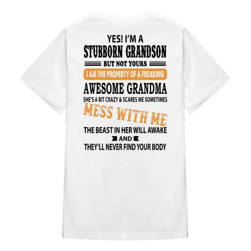 Yes I'm A Stubborn Grandson But Not Yours Grandma