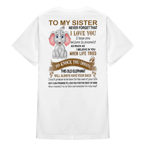 To My Sister Never Forget That I Love You Elephant