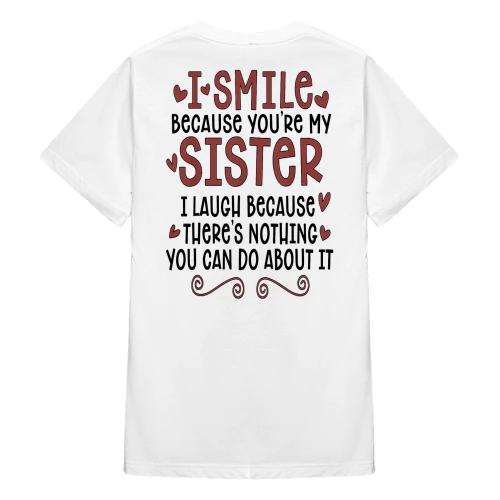 I Smile Because You're My Sister I Laugh
