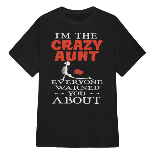 I'm The Crazy Aunt Everyone Warned Skull