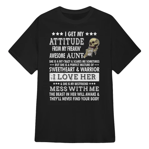 I Get My Attitude From My Freaking Awesome Aunt Skull