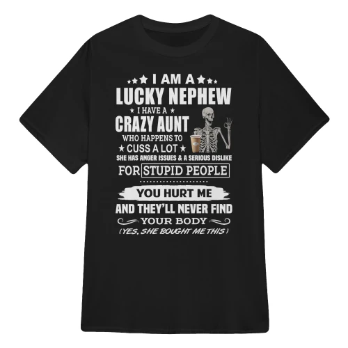I Am A Lucky Nephew I Have A Crazy Aunt Skull