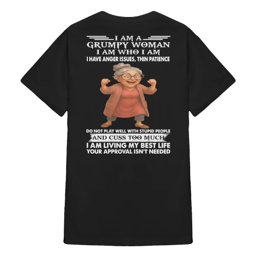 I'm A Grumpy Woman I Am Who I Am