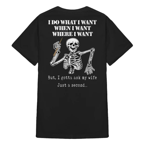 I Do What I Want When I Want Skull
