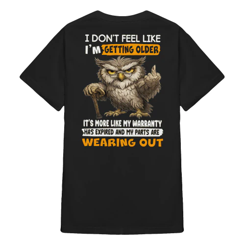 I Don't Feel Like I'm Getting Older Owl