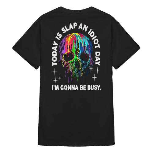 Today Is Slap An Idiot Day Skull