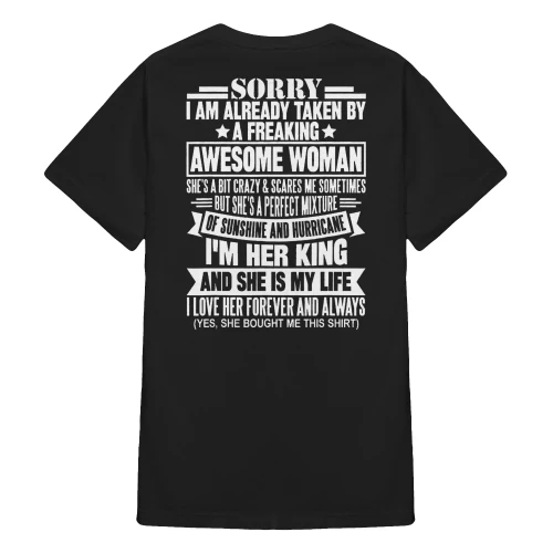 Sorry I Am Already Taken By A Freaking Awesome Woman