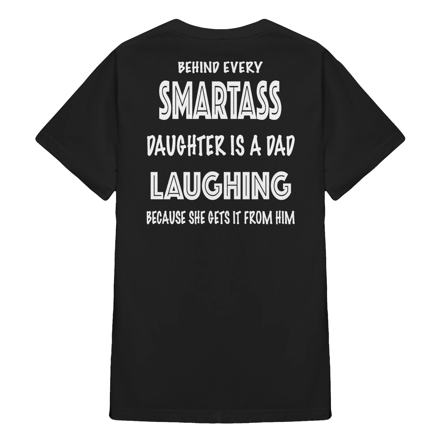 14 Behind Every Smartass Daughter Is A Dad Laughing