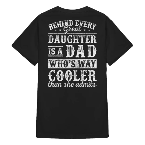Behind Every Great Daughter Is A Dad