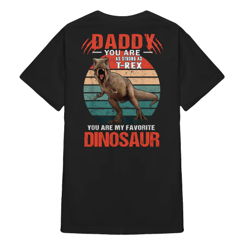 Daddy You Are As Strong As T-rex