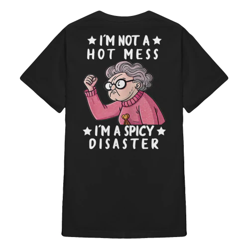 I'm Not A Hot Mess I'm A Spicy Woman