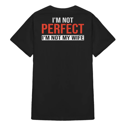 I'm Not Perfect I'm Not My Wife