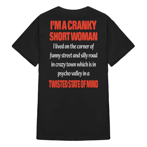 I'm A Cranky Short Woman I Lived On