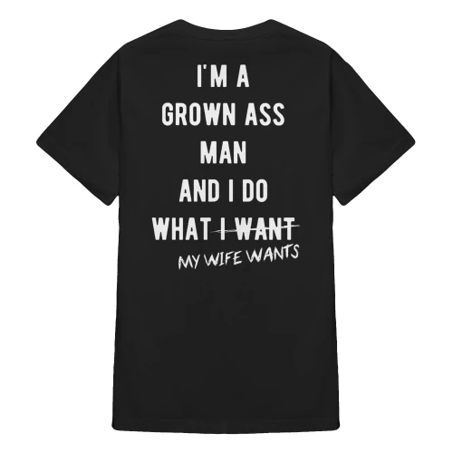 I'm A Grown Ass Man