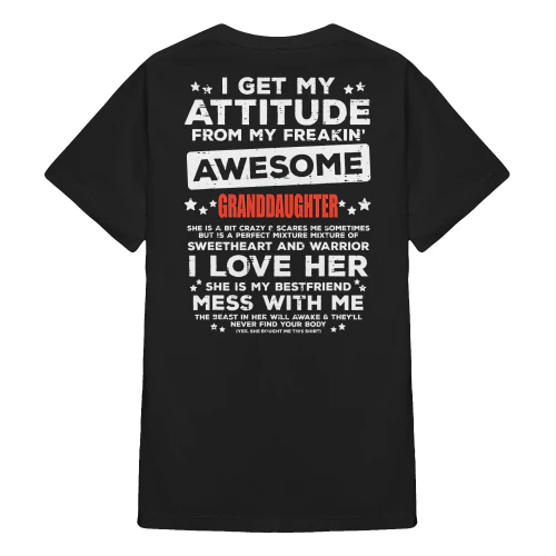 I Get My Attitude From My Freakin Awesome Granddaughter