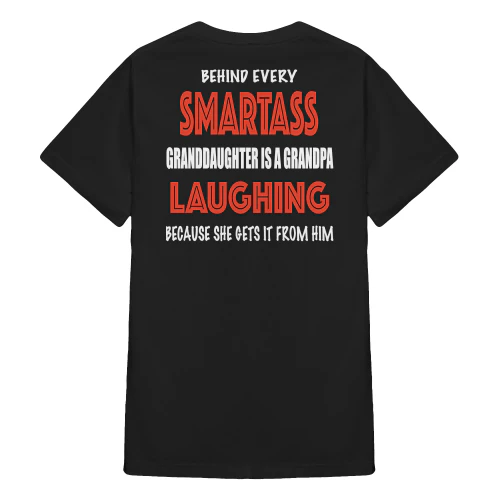 Behind Every Smartass Granddaughter is Grandpa