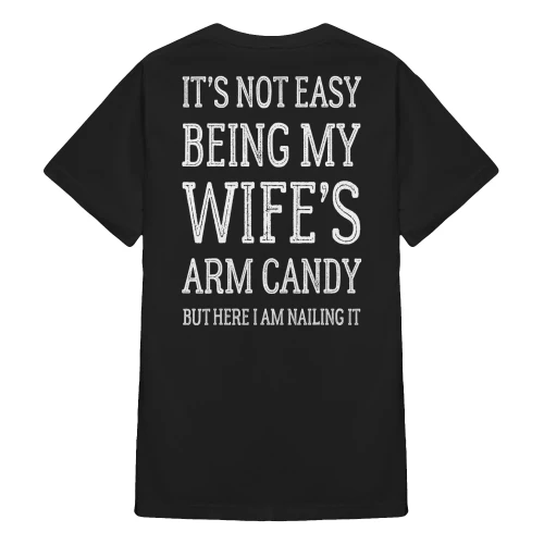 It's Not Easy Being My Wife's Arm