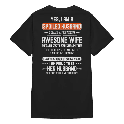 Yes I Am A Spoiled Husband I Have A Freaking Awesome Wife