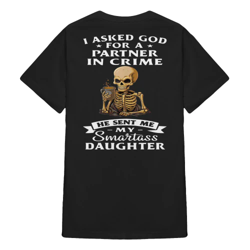 I Asked God For A Partner In Crime Daughter Skull