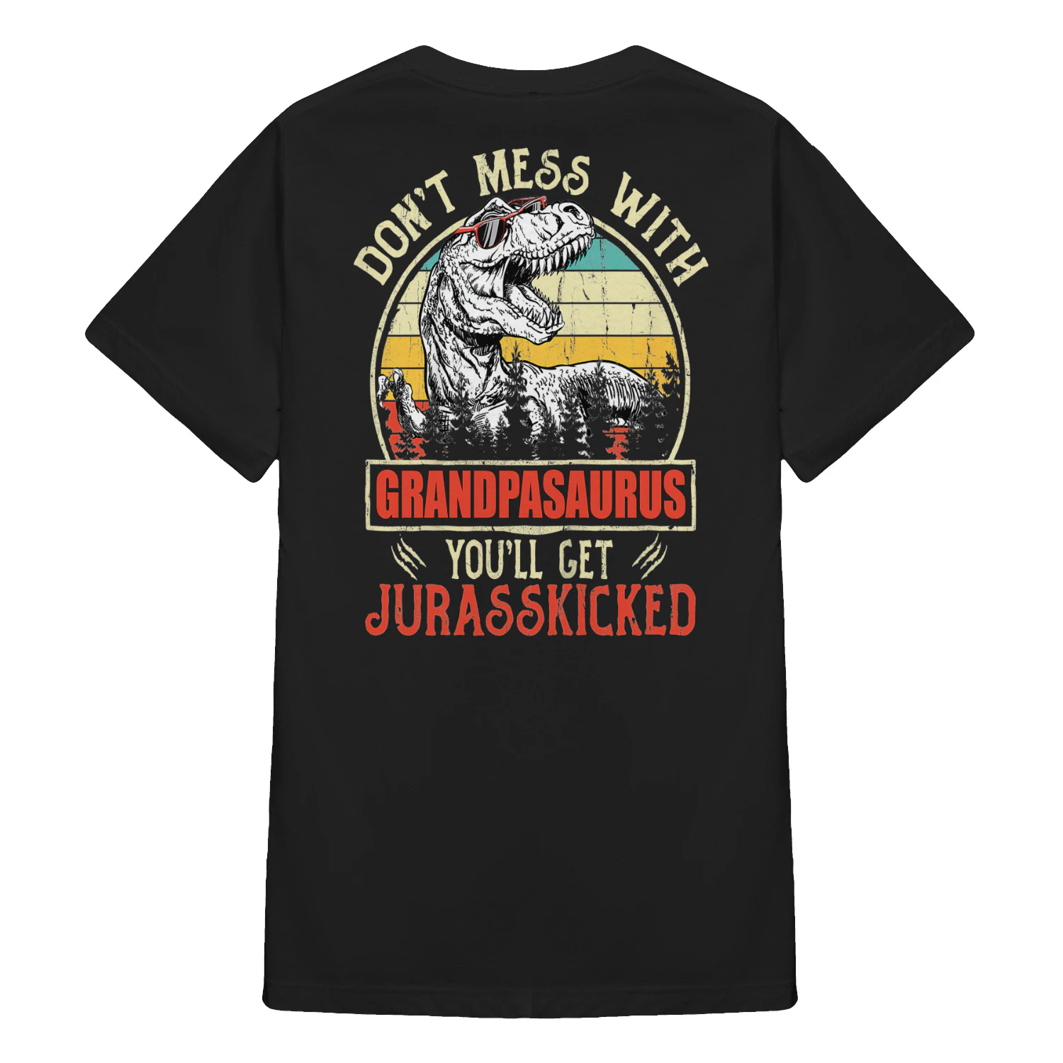 Don't Mess With Grandpasaurus