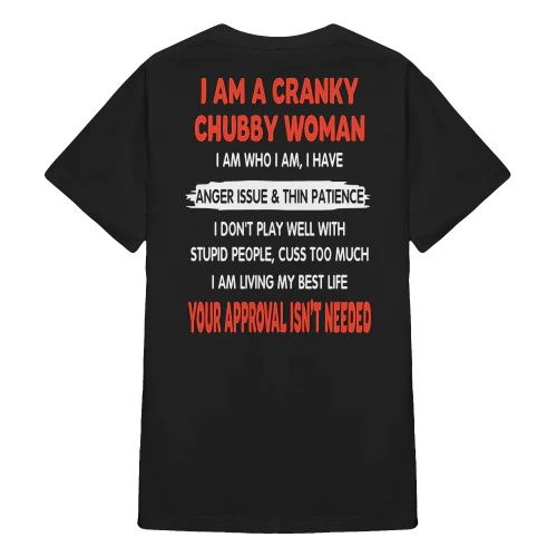 I Am A Cranky Chubby Woman I Am Who