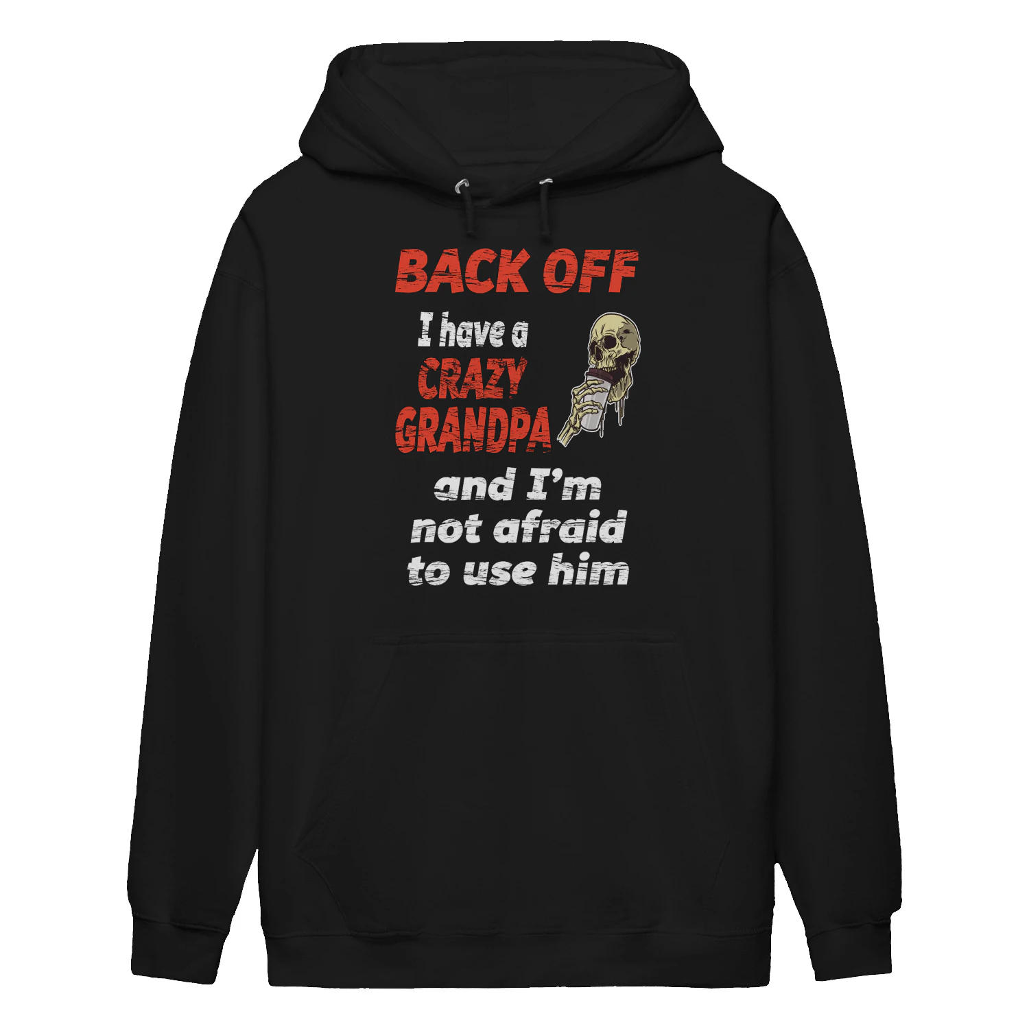 Back Off I Have A Crazy Grandpa Skull