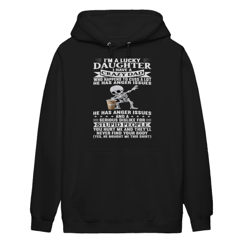 I'm A Lucky Daughter I Have A Crazy Dad Skull