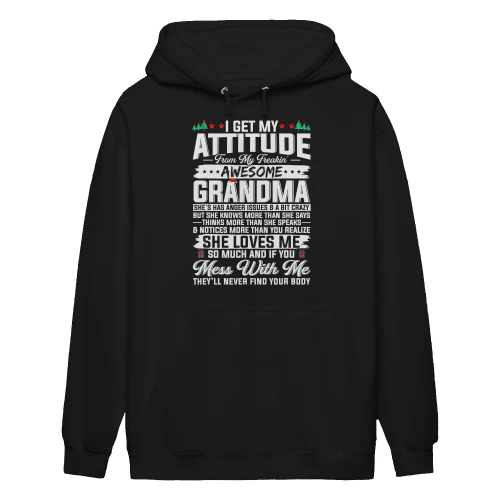 I Get My Attitude From My Freaking Awesome Grandma