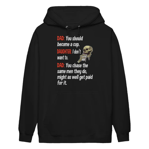 Dad You Should Become A Cop Skull