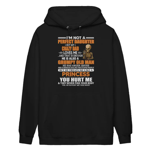 I'm Not A Perfect Daughter But My Crazy Dad Skull