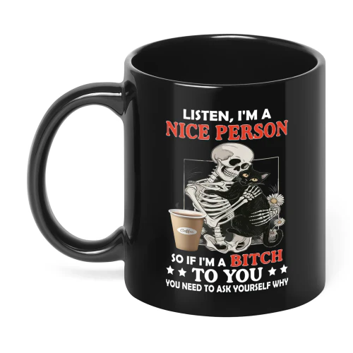 Listen I'm A Nice Person So If I'm Skull