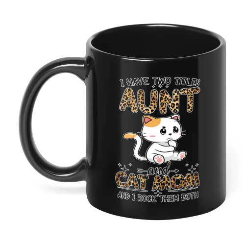 I Have Two Titles Aunt And Cat Mom Cat