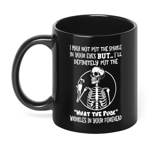 I May Not Put The Sparkle In Your Skull
