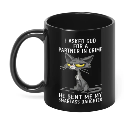 I Asked God For A Partner In Crime Cat