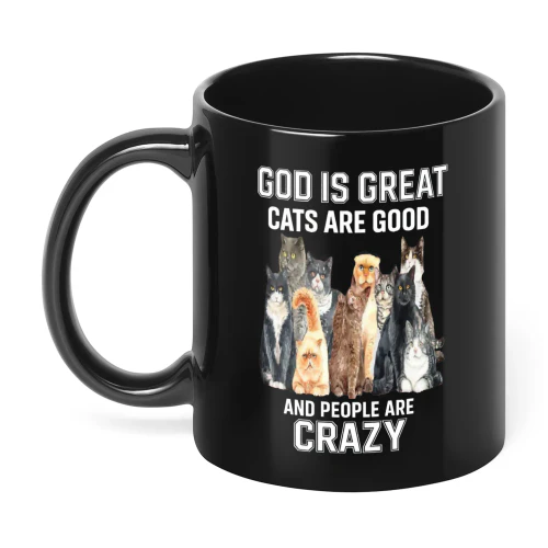 God Is Great Cats Are Good Cat